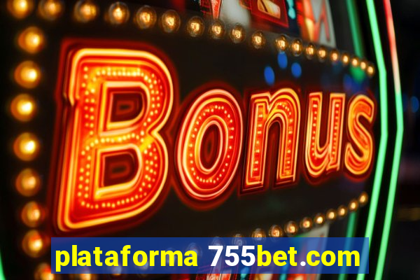 plataforma 755bet.com